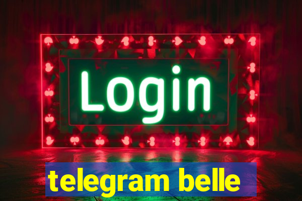 telegram belle